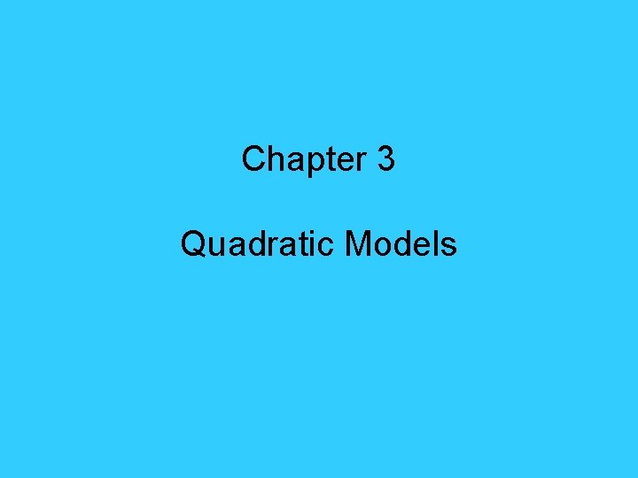 Chapter 3 Quadratic Models 
