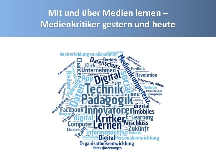 Mit und über Medien lernen – Medienkritiker gestern und heute 