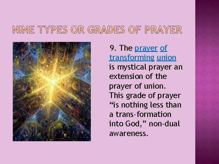 9. The prayer of transforming union is mystical prayer an extension of the prayer