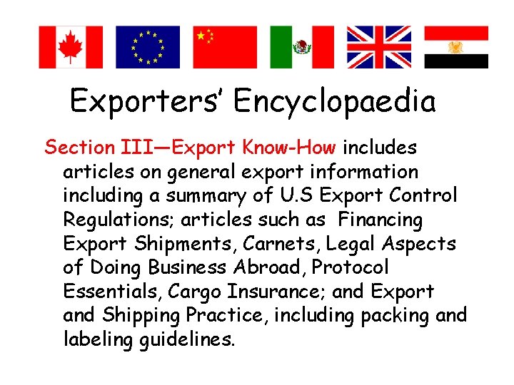 Exporters’ Encyclopaedia Section III—Export Know-How includes articles on general export information including a summary