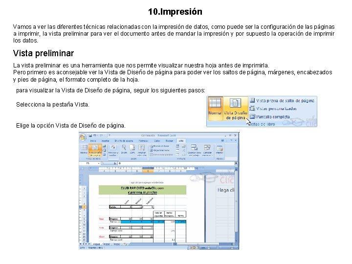 10. Impresión Vamos a ver las diferentes técnicas relacionadas con la impresión de datos,