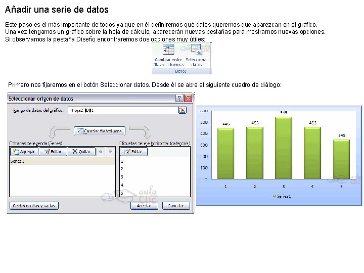 Añadir una serie de datos Este paso es el más importante de todos ya