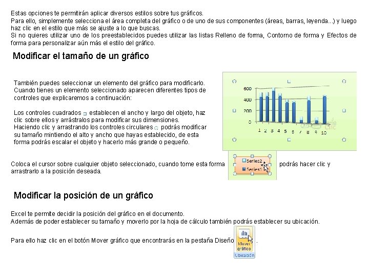 Estas opciones te permitirán aplicar diversos estilos sobre tus gráficos. Para ello, simplemente selecciona