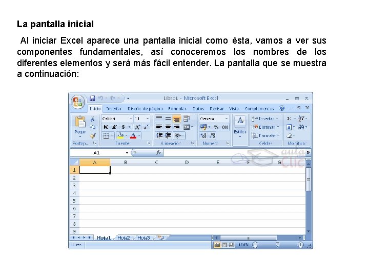 La pantalla inicial Al iniciar Excel aparece una pantalla inicial como ésta, vamos a