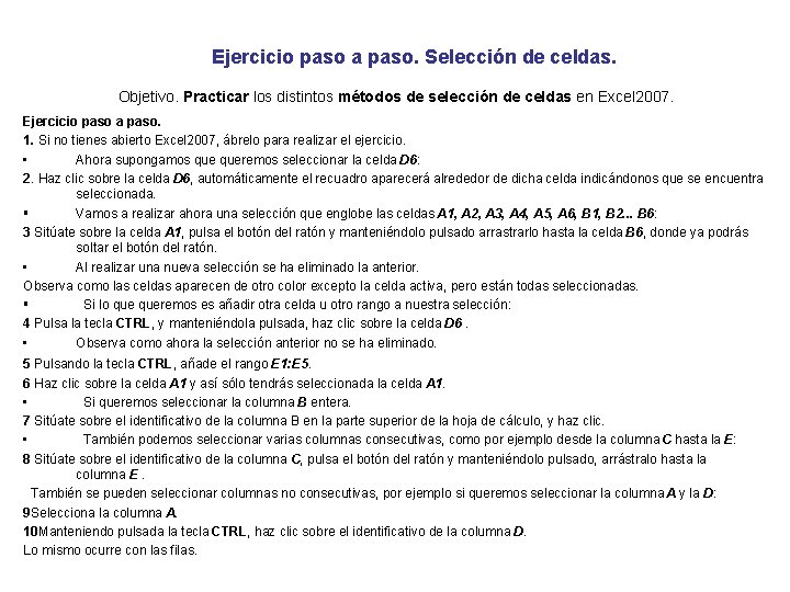 Ejercicio paso a paso. Selección de celdas. Objetivo. Practicar los distintos métodos de selección