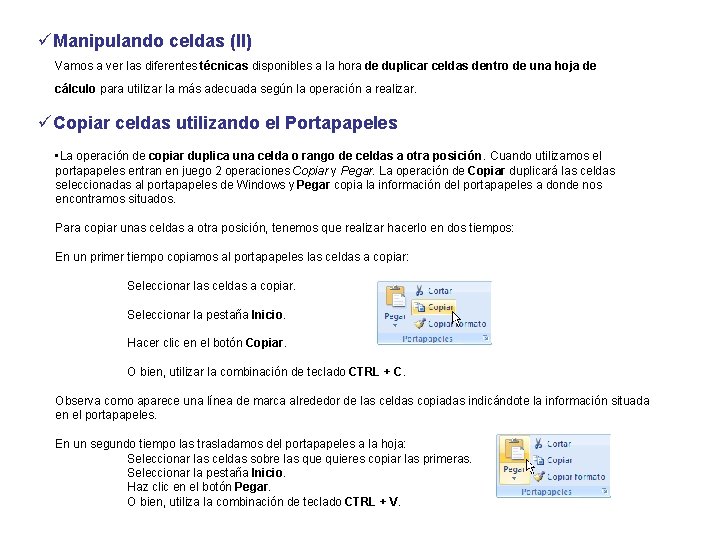 üManipulando celdas (II) Vamos a ver las diferentes técnicas disponibles a la hora de