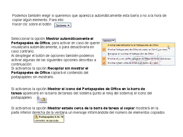 Podemos también elegir si queremos que aparezca automáticamente esta barra o no a la