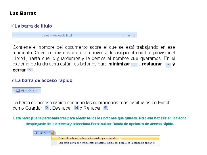 Las Barras üLa barra de título Contiene el nombre del documento sobre el que