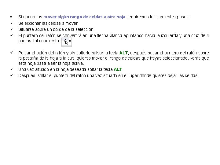 § ü ü ü Si queremos mover algún rango de celdas a otra hoja