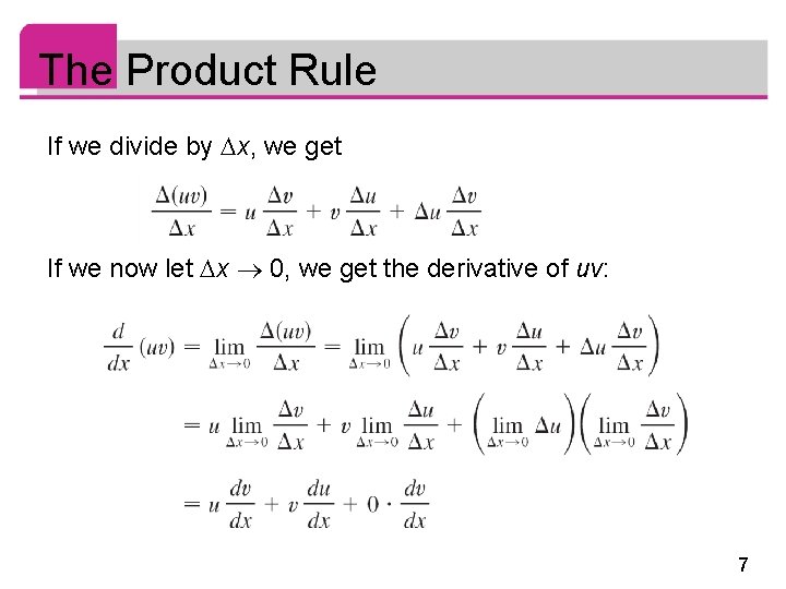 The Product Rule If we divide by x, we get If we now let