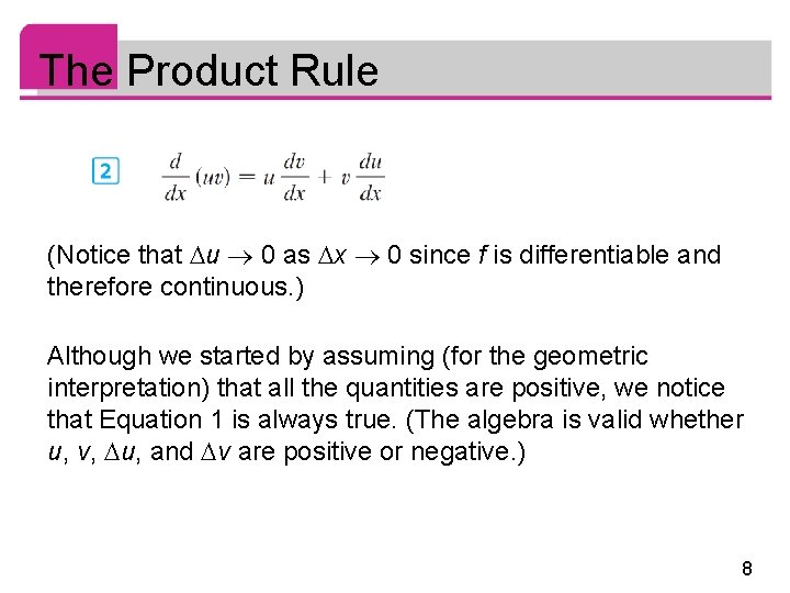 The Product Rule (Notice that u 0 as x 0 since f is differentiable