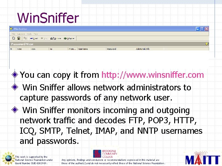 Win. Sniffer You can copy it from http: //www. winsniffer. com Win Sniffer allows