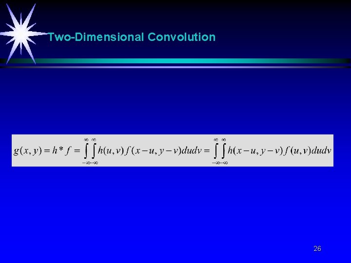 Two-Dimensional Convolution 26 