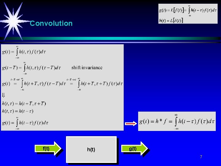 Convolution f(t) h(t) g(t) 7 