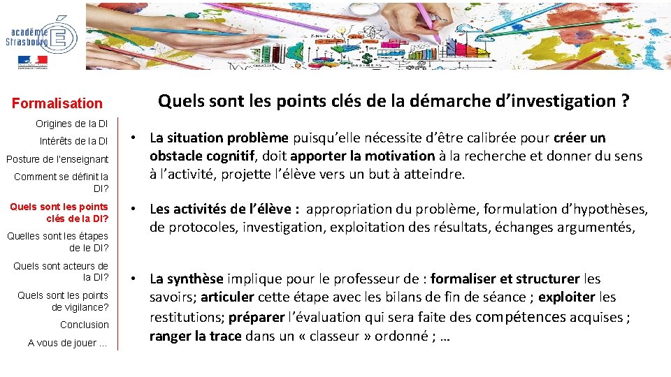 Formalisation Origines de la DI Intérêts de la DI Posture de l’enseignant Comment se