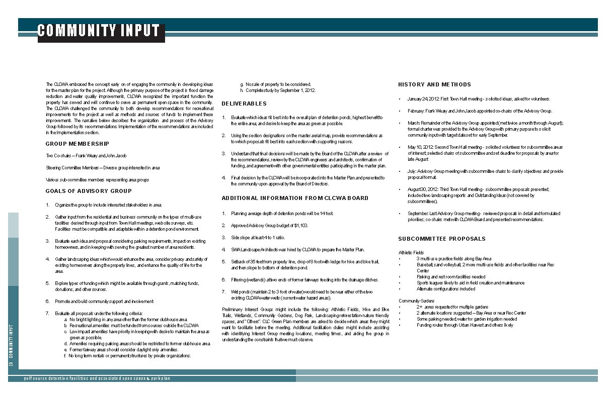COMMUNITY INPUT The CLCWA embraced the concept early on of engaging the community in COMMUNITY INPUT The CLCWA embraced the concept early on of engaging the community in