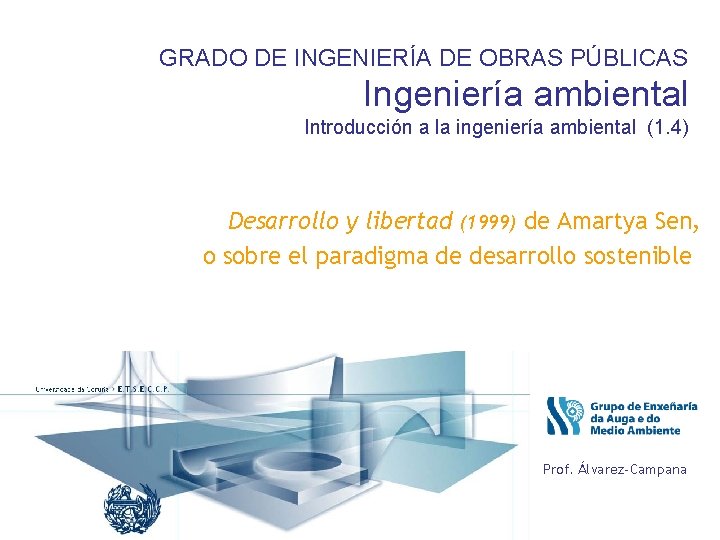 GRADO DE INGENIERÍA DE OBRAS PÚBLICAS Ingeniería ambiental Introducción a la ingeniería ambiental (1.