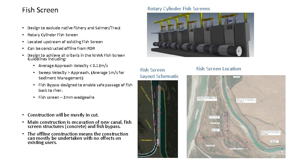 Fish Screen • • • Rotary Cylinder Fish Screens Design to exclude native fishery