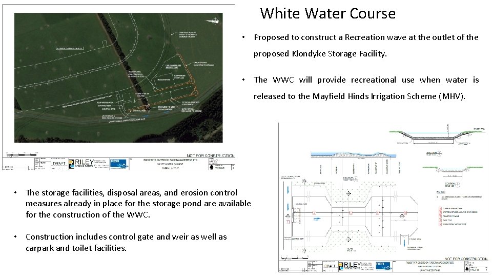 White Water Course • Proposed to construct a Recreation wave at the outlet of White Water Course • Proposed to construct a Recreation wave at the outlet of