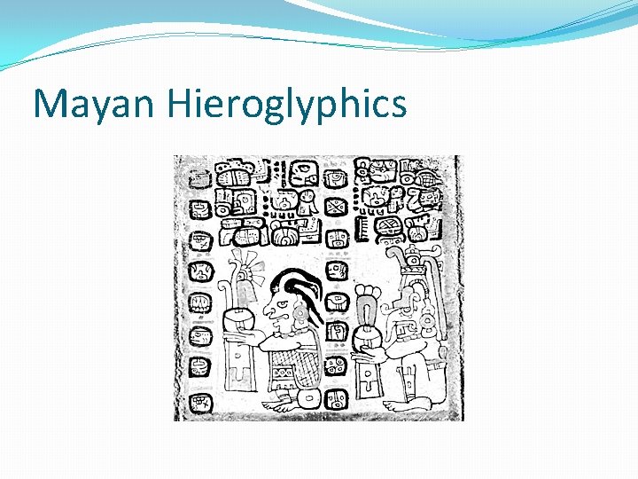 Mayan Hieroglyphics 
