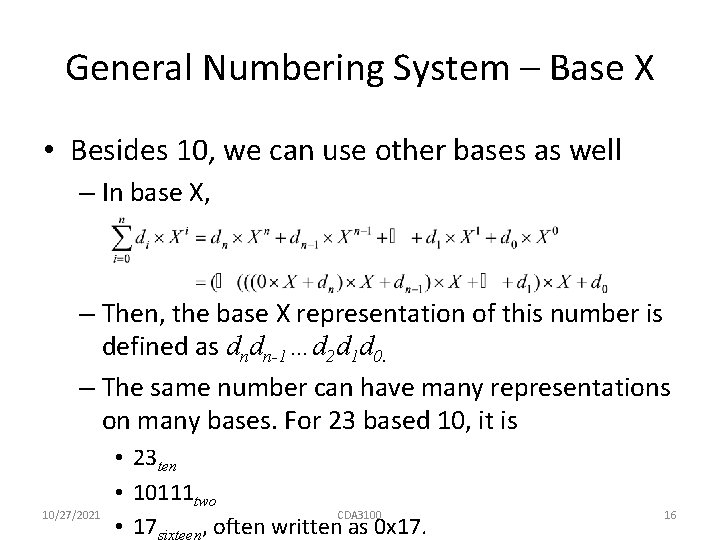 General Numbering System – Base X • Besides 10, we can use other bases General Numbering System – Base X • Besides 10, we can use other bases