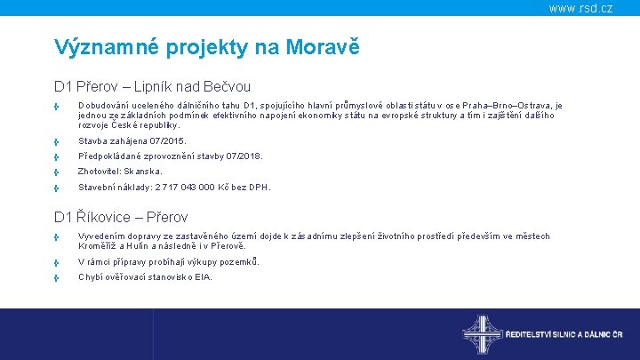 www. rsd. cz Významné projekty na Moravě D 1 Přerov – Lipník nad Bečvou