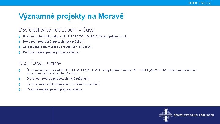 www. rsd. cz Významné projekty na Moravě D 35 Opatovice nad Labem - Časy