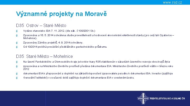 www. rsd. cz Významné projekty na Moravě D 35 Ostrov – Staré Město ╬