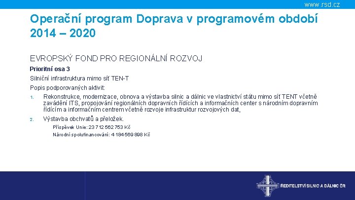 www. rsd. cz Operační program Doprava v programovém období 2014 – 2020 EVROPSKÝ FOND