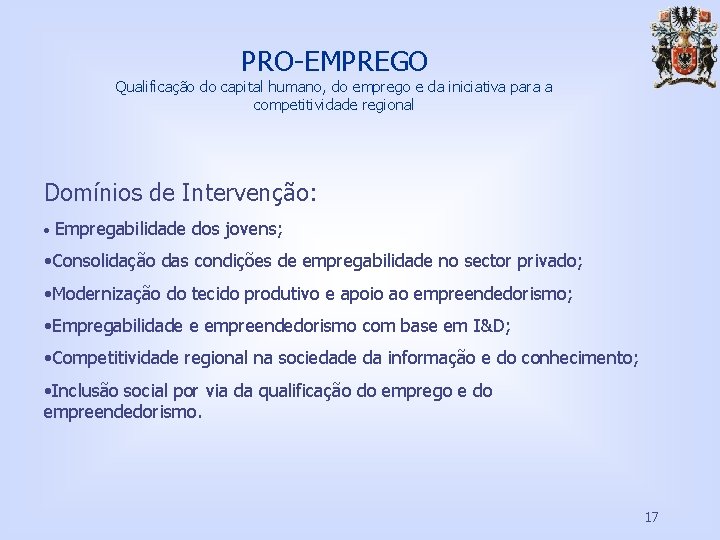 PRO-EMPREGO Qualificação do capital humano, do emprego e da iniciativa para a competitividade regional