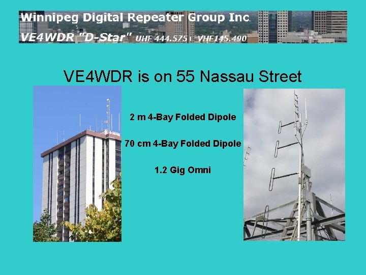 VE 4 WDR is on 55 Nassau Street 2 m 4 -Bay Folded Dipole