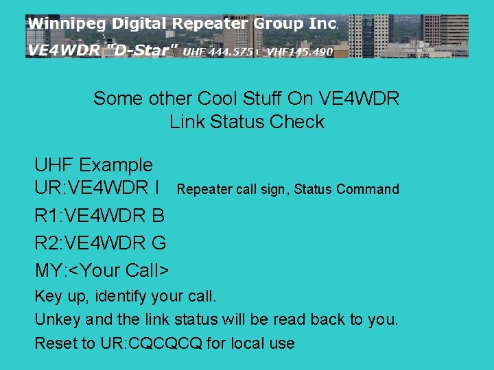 Some other Cool Stuff On VE 4 WDR Link Status Check UHF Example UR: