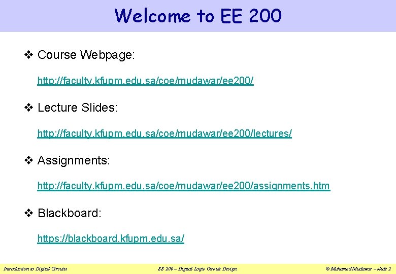 Welcome to EE 200 v Course Webpage: http: //faculty. kfupm. edu. sa/coe/mudawar/ee 200/ v