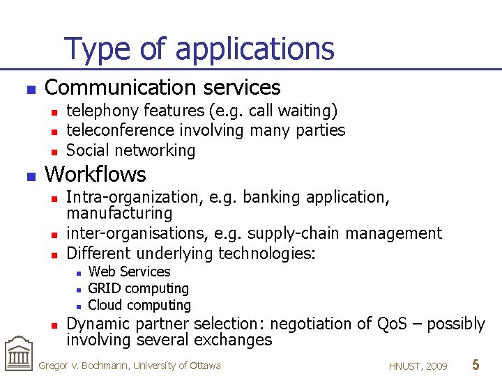 Service Component Types Service composition Deriving Component Designs from Global Requirements