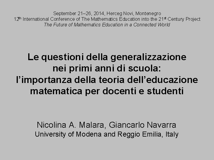 September 21– 26, 2014, Herceg Novi, Montenegro 12 th International Conference of The Mathematics