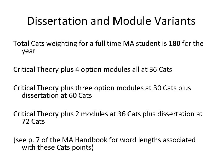 Dissertation and Module Variants Total Cats weighting for a full time MA student is