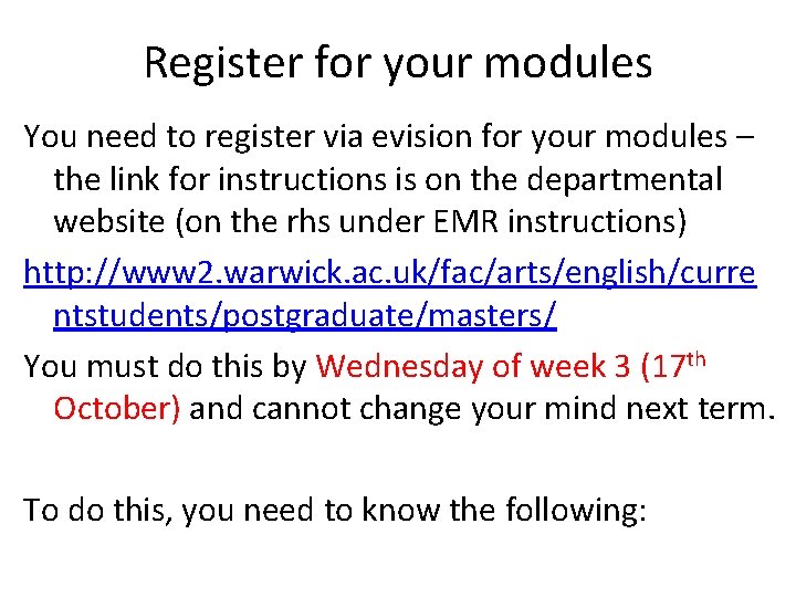 Register for your modules You need to register via evision for your modules –