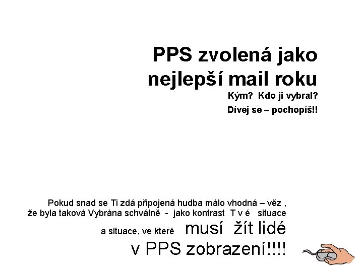 PPS zvolená jako nejlepší mail roku Kým? Kdo ji vybral? Dívej se – pochopíš!!