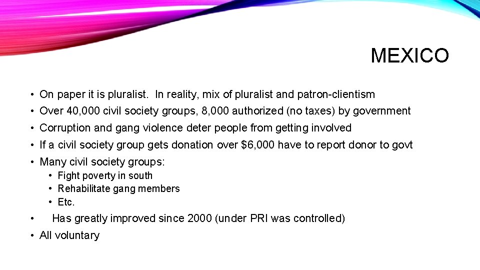 MEXICO • On paper it is pluralist. In reality, mix of pluralist and patron-clientism