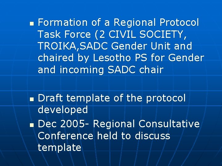 n n n Formation of a Regional Protocol Task Force (2 CIVIL SOCIETY, TROIKA,