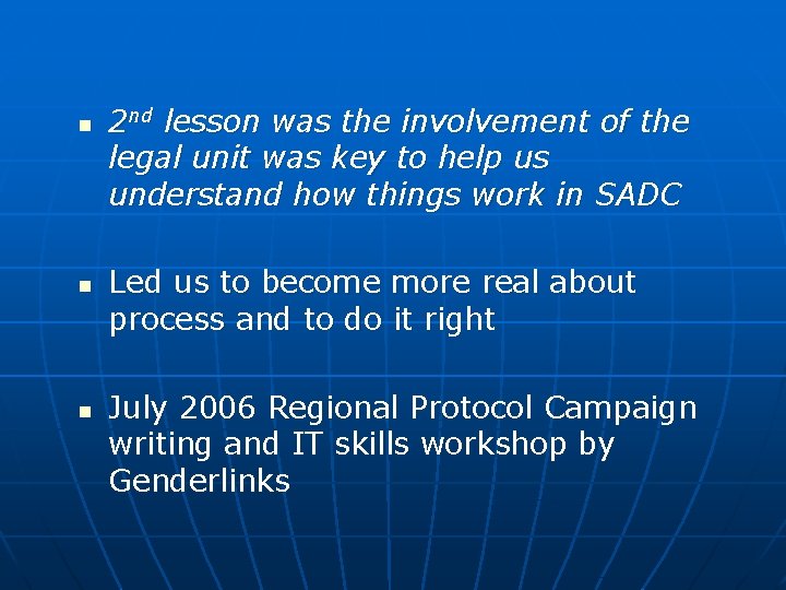 n n n 2 nd lesson was the involvement of the legal unit was