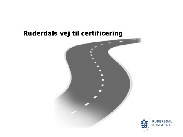 Ruderdals vej til certificering 