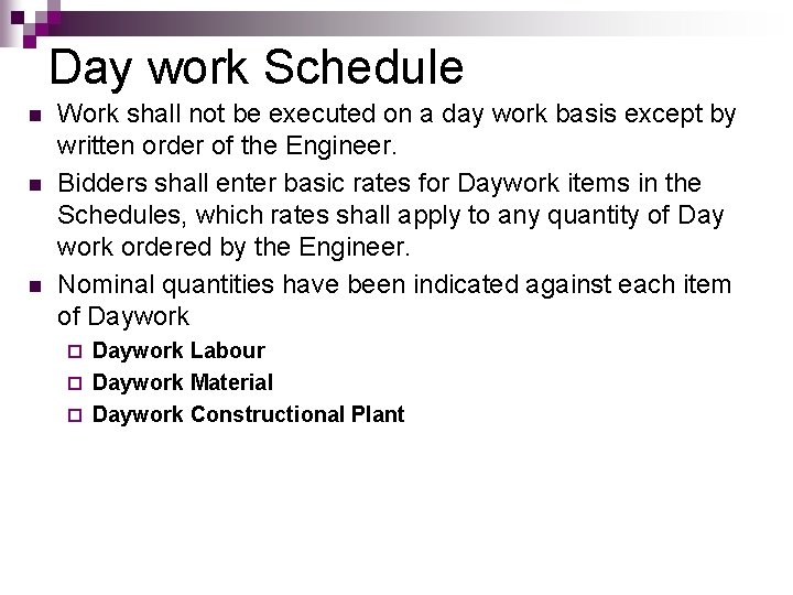 Day work Schedule n n n Work shall not be executed on a day Day work Schedule n n n Work shall not be executed on a day