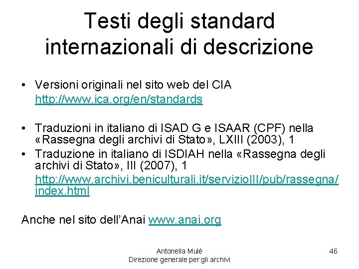 Testi degli standard internazionali di descrizione • Versioni originali nel sito web del CIA