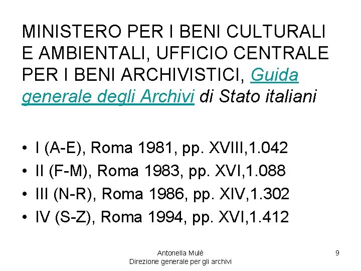 MINISTERO PER I BENI CULTURALI E AMBIENTALI, UFFICIO CENTRALE PER I BENI ARCHIVISTICI, Guida