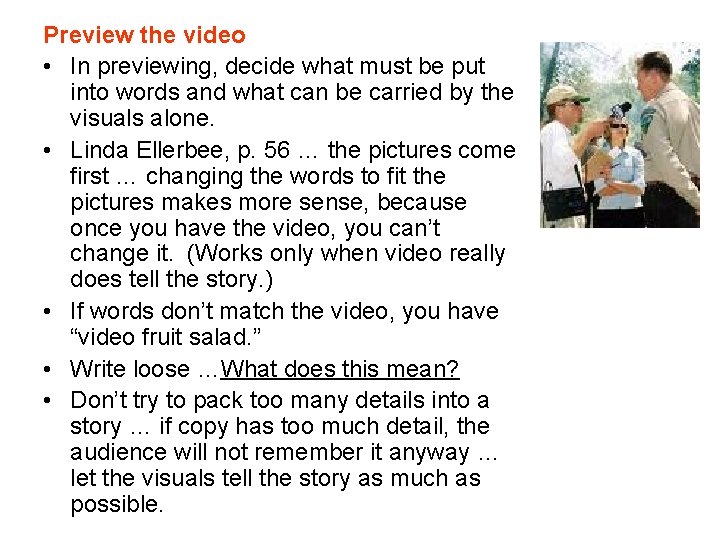 Preview the video • In previewing, decide what must be put into words and