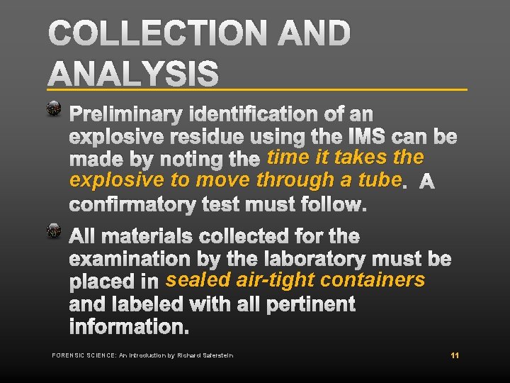 COLLECTION AND ANALYSIS Preliminary identification of an explosive residue using the IMS can be COLLECTION AND ANALYSIS Preliminary identification of an explosive residue using the IMS can be