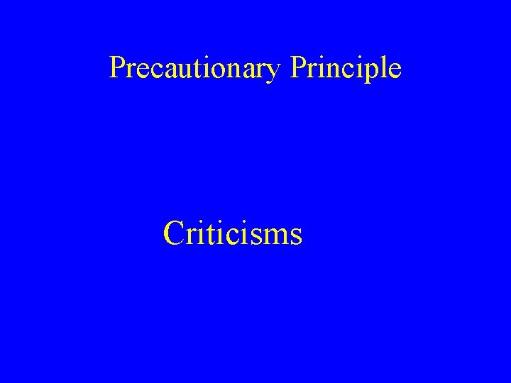 Precautionary Principle Criticisms 