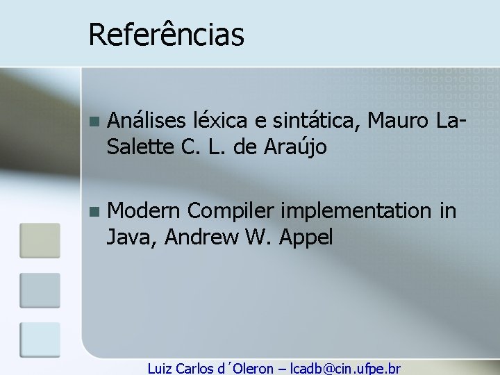 Referências n Análises léxica e sintática, Mauro La. Salette C. L. de Araújo n