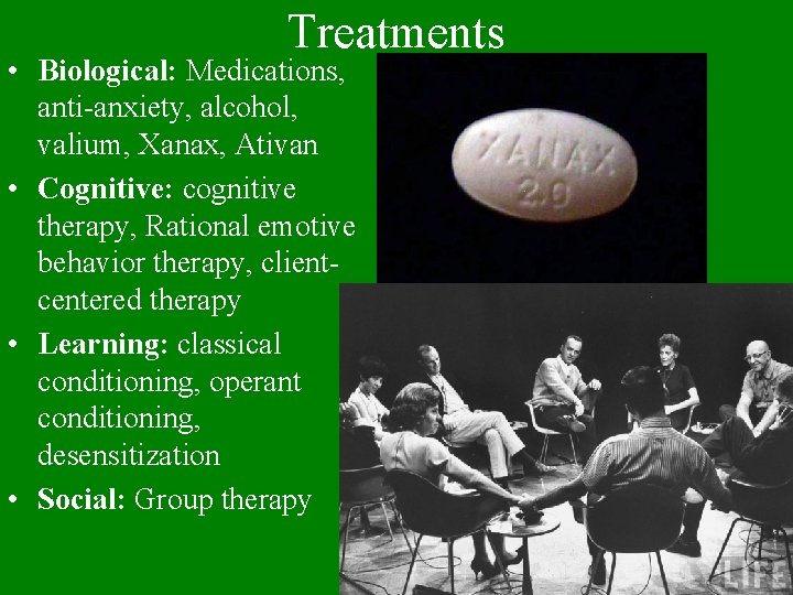 Treatments • Biological: Medications, anti-anxiety, alcohol, valium, Xanax, Ativan • Cognitive: cognitive therapy, Rational